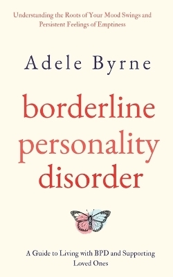 Borderline Personality Disorder - Adele Byrne