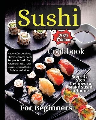 Sushi Cookbook For Beginners - Emily Soto