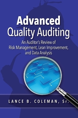 Advanced Quality Auditing - Lance B Coleman