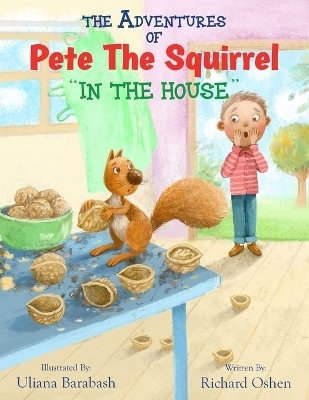 The Adventures of Pete the Squirrel "In the House" - Richard Oshen