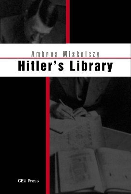 Hitler'S Library - Ambrus Miskolczy