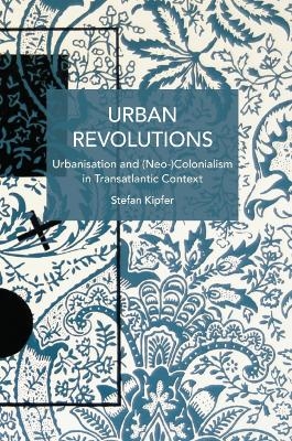 Urban Revolutions - Stefan Kipfer