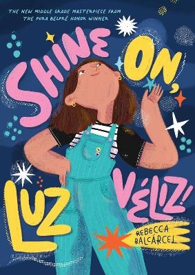 Shine On, Luz Veliz! - Rebecca Balcarcel