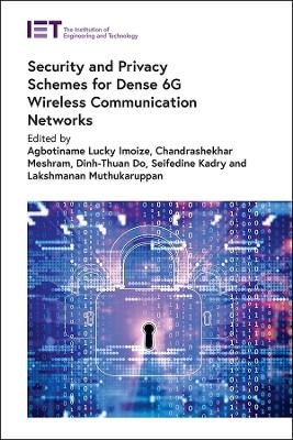 Security and Privacy Schemes for Dense 6G Wireless Communication Networks - 