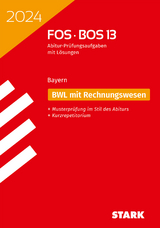 STARK Abiturprüfung FOS/BOS Bayern 2024 - Betriebswirtschaftslehre mit Rechnungswesen 13. Klasse - 