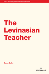 The Levinasian Teacher - Susan Bailey