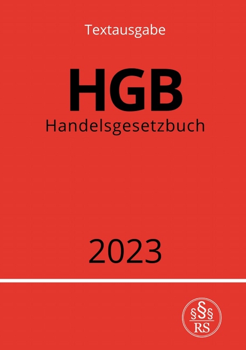 Handelsgesetzbuch - HGB 2023 - Ronny Studier