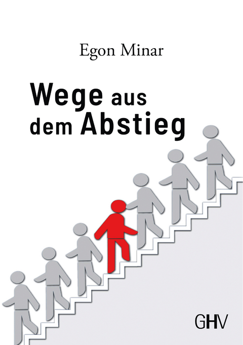 Wege aus dem Abstieg - Egon Minar