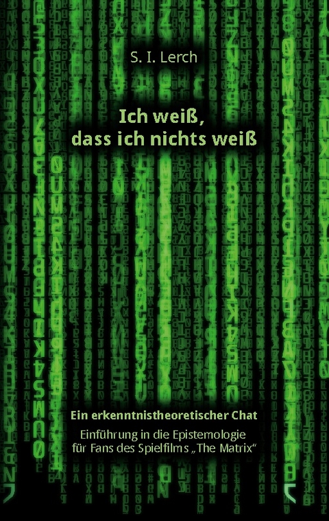 Ich weiß, dass ich nichts weiß - S. I. Lerch