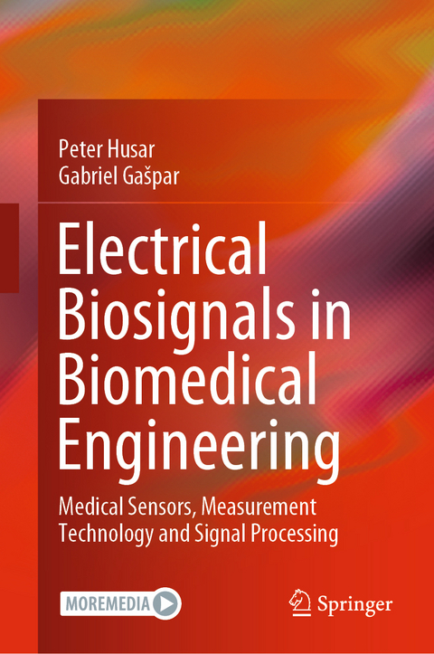 Electrical Biosignals in Biomedical Engineering - Peter Husar, Gabriel Gašpar