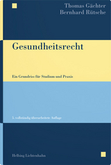 Gesundheitsrecht - Thomas Gächter, Bernhard Rütsche