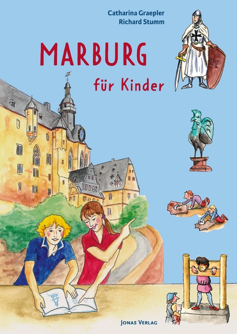 Marburg für Kinder - Catharina Graepler, Richard Stumm