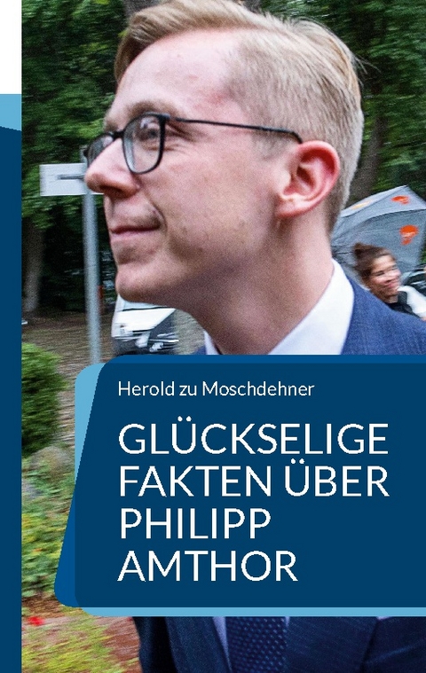 Glückselige Fakten über Philipp Amthor - Herold zu Moschdehner