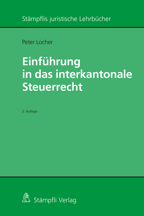 Einführung in das interkantonale Steuerrecht - Peter Locher