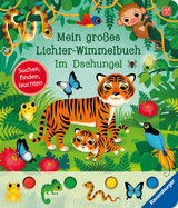 Mein großes Lichter-Wimmelbuch: Im Dschungel - Sandra Grimm