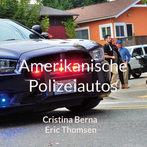 Amerikanische Polizeiautos - Cristina Berna, Eric Thomsen