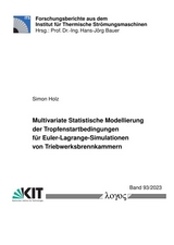 Multivariate Statistische Modellierung der Tropfenstartbedingungen für Euler-Lagrange-Simulationen von Triebwerksbrennkammern - Simon Holz