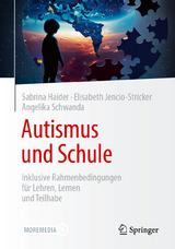 Autismus und Schule - Sabrina Haider, Elisabeth Jencio-Stricker, Angelika Schwanda