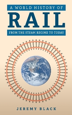 A World History of Rail - Jeremy Black