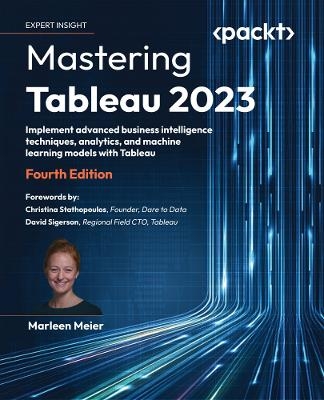 Mastering Tableau 2023 - Marleen Meier