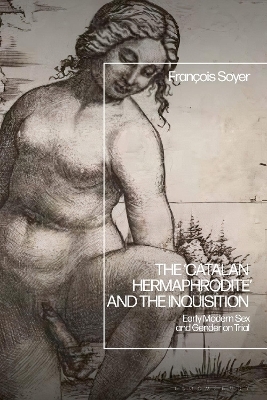 The ‘Catalan Hermaphrodite’ and the Inquisition - Professor François Soyer