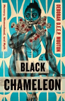 Black Chameleon - Deborah D.E.E.P. Mouton