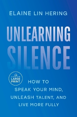 Unlearning Silence - Elaine Lin Hering