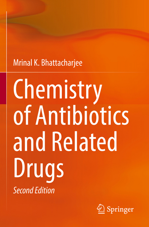 Chemistry of Antibiotics and Related Drugs - Mrinal K. Bhattacharjee