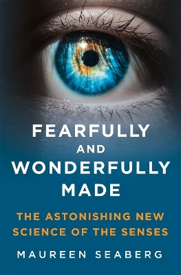 Fearfully and Wonderfully Made - Maureen Seaberg