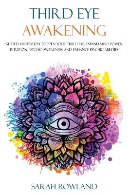 Third Eye Awakening - Sarah Rowland