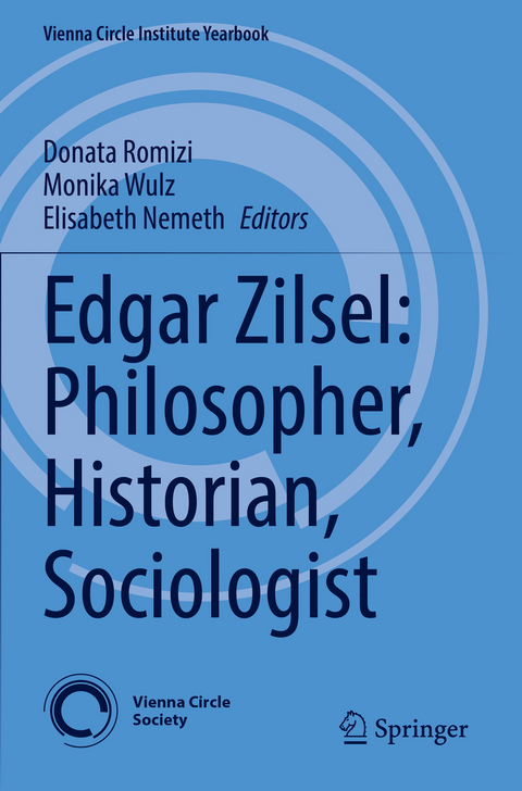 Edgar Zilsel: Philosopher, Historian, Sociologist - 