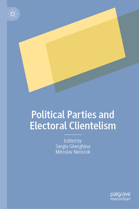 Political Parties and Electoral Clientelism - 