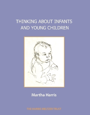 Thinking about Infants and Young Children - Martha Harris