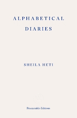 Alphabetical Diaries - Sheila Heti