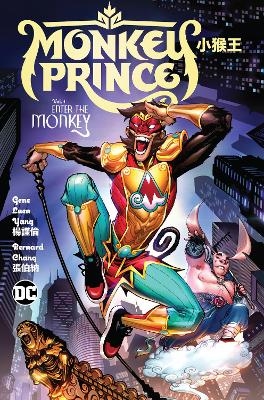 Monkey Prince Vol. 1: Enter the Monkey - Gene Luen Yang, Bernard Chang