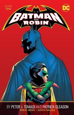 Batman and Robin by Peter J. Tomasi and Patrick Gleason Book One - Peter J. Tomasi, Patrick Gleason