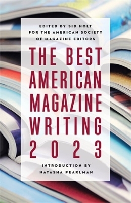 The Best American Magazine Writing 2023 - 