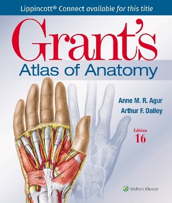 Grant's Atlas of Anatomy - Anne M. R. Agur, Arthur F. Dalley II