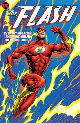 The Flash by Grant Morrison and Mark Millar The Deluxe Edition - Grant Morrison, Mark Millar