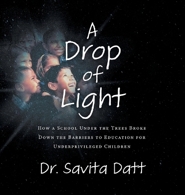 A Drop of Light - Dr Savita Datt