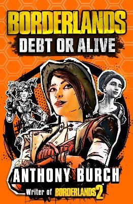 Borderlands: Debt or Alive - Anthony Burch