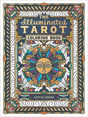 The Illuminated Tarot Coloring Book - Caitlin Keegan