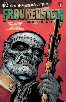 Creature Commandos Present: Frankenstein, Agent of S.H.A.D.E. Book One - Jeff Lemire, Grant Morrison