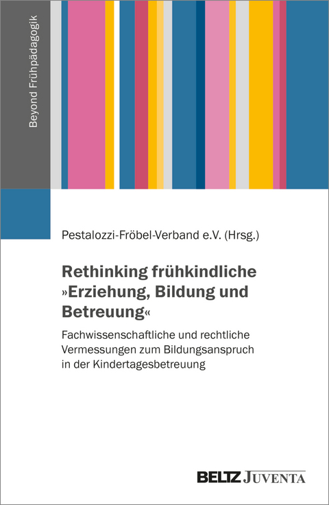 Rethinking frühkindliche Erziehung, Bildung und Betreuung - 