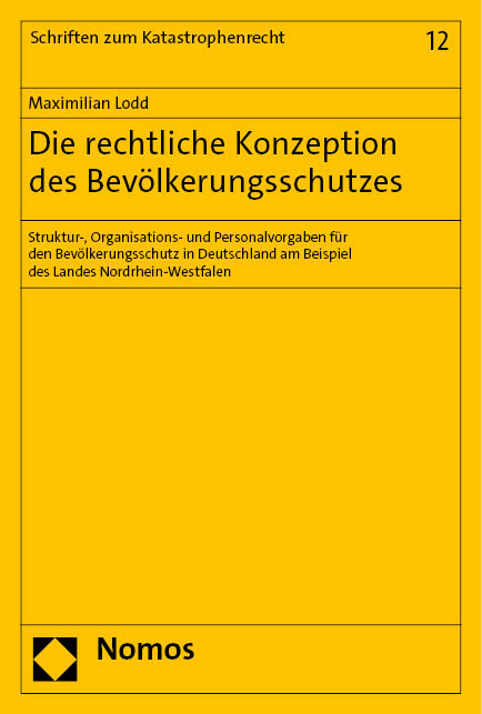 Die rechtliche Konzeption des Bevölkerungsschutzes - Maximilian Lodd