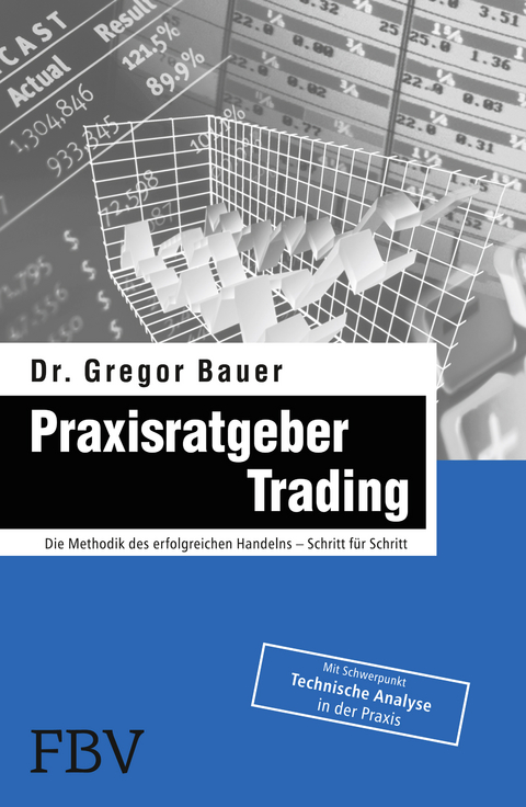 Praxisratgeber Trading - Gregor Bauer