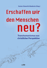 Erschaffen wir den Menschen neu?