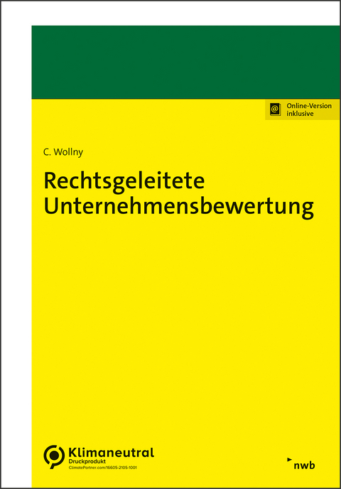 Rechtsgeleitete Unternehmensbewertung - Christoph Wollny