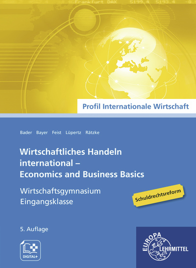 Wirtschaftliches Handeln international - Theo Feist, Viktor Lüpertz, Ulrich Bayer, Stefan Bader, Elena Rätzke