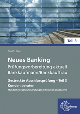 Neues Banking Prüfungsvorbereitung aktuell - Bankkaufmann/Bankkauffrau - Britta Augath, Nicole Haas